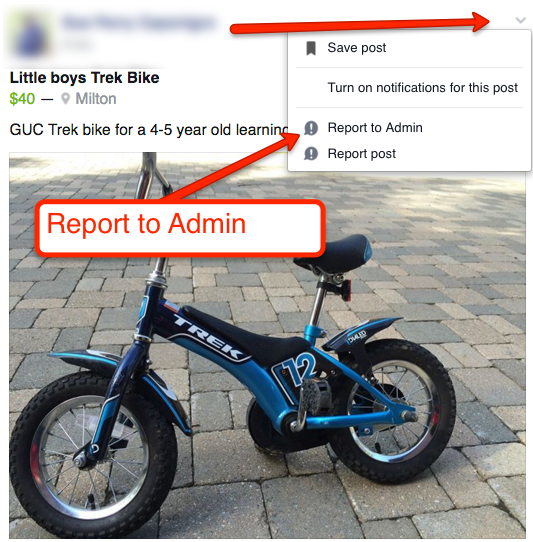 How to report a Facebook post: See a post that is breaking the rules or is otherwise unsavory? You can easily report it and I will be alerted immediately by Facebook.