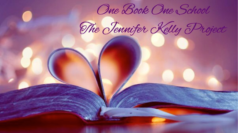 One Book One School: The Jennifer Kelly Project