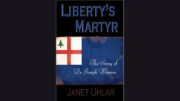 Author Janet Uhlar to speak on new book "Liberty’s Martyr: The Story of Dr. Joseph Warren"