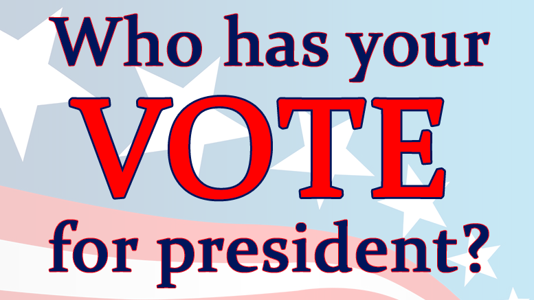 Which presidential candidate has your vote?