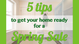 5 tips to get your home ready for a spring sale