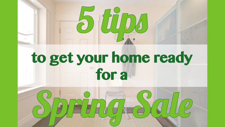 5 tips to get your home ready for a spring sale