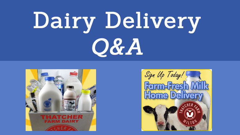 Thatcher Farm answers your questions about Milton dairy delivery & more!