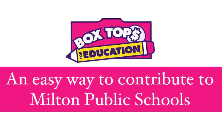 Box Tops for Education: support Milton Public Schools