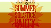 Steel & Rye to throw 2nd annual Summer Solstice Party.