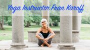 Milton's own Fran Karoff offers new yoga classes at the First Congregational Church