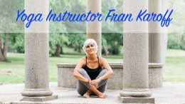 Milton's own Fran Karoff offers new yoga classes at the First Congregational Church