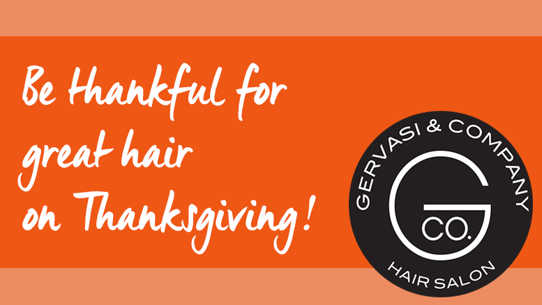 Gervasi & Co.: Still time to book your hair appointment before Thanksgiving!