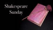 Shakespeare Sunday