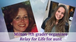 12 year old Miltonian organizes May 18 Relay for Life in honor of her aunt