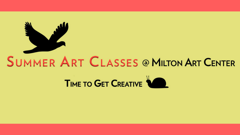 Summer art classes at Milton Art Center