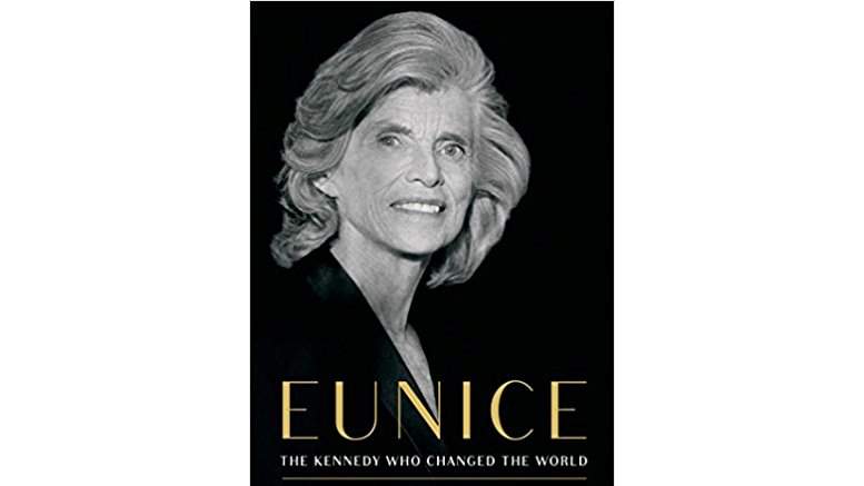 Eunice The Kennedy Who Changed the World