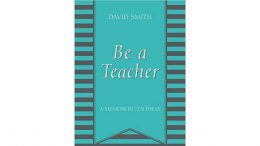 Be a Teacher: A Memoir in Ten Ideas