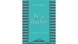 Be a Teacher: A Memoir in Ten Ideas