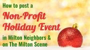 How to submit your non-profit/charity or holiday event to the Milton Scene & Milton Neighbors