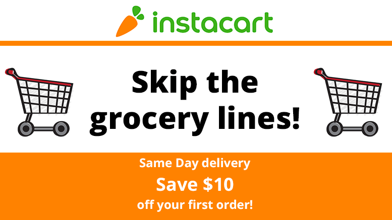 Instacart - skip the grocery lines and have your groceries delivered right to your door.
