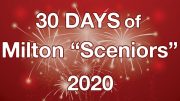 30 days of Milton Seniors 2020