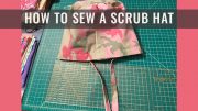 how to sew a scrub hat