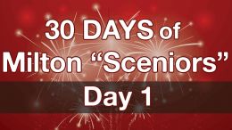 30 days of Milton Sceniors