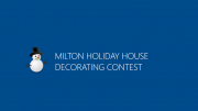 Milton Parks and Recreation announces annual holiday house decorating contest.