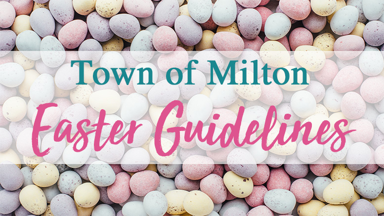 Milton announces Easter observance guidelines