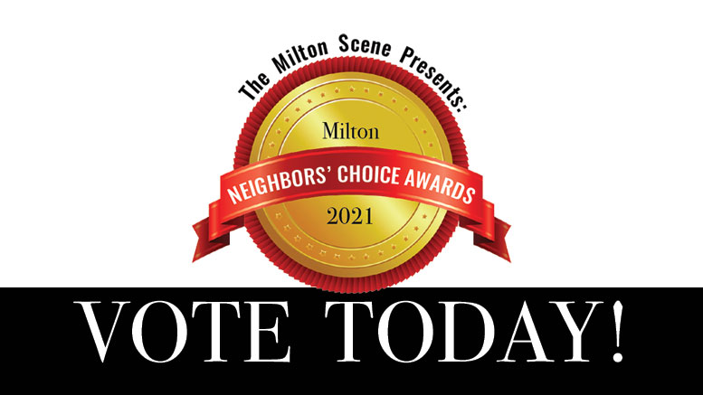 Milton Neighbors Choice Awards 2021 vote today!