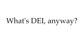 What's DEI, anyway