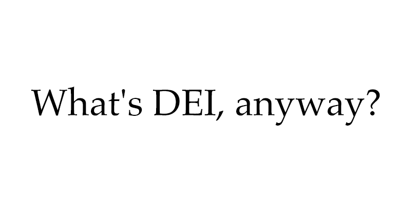 What's DEI, anyway