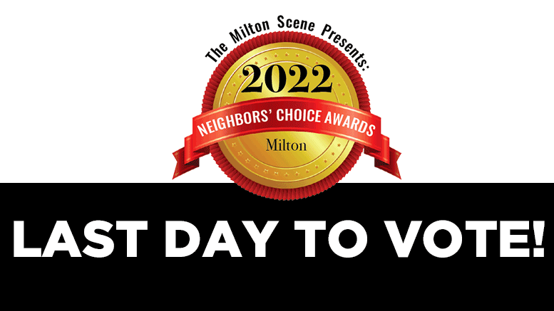 2022 Milton Neighbors Choice Awards - last day to vote