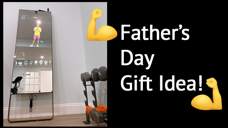 Need an amazing gift for Dad? How about the Workout Mirror? (Review)