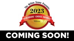 2023 Milton Neighbors choice awards - coming soon