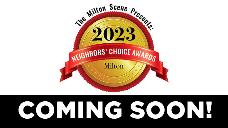 2023 Milton Neighbors choice awards - coming soon