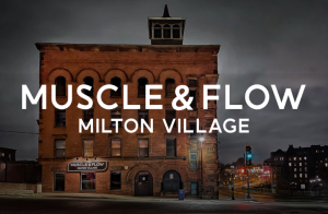 Muscle & flow milton village.