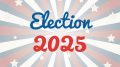 Text "Election 2025" in blue and red against a background of stars and stripes.
