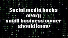 Text reading "Social media hacks every small business owner should know" overlays a background of green digital code, offering invaluable insights from the Small Business Corner on how to delight your customers and keep them coming back.
