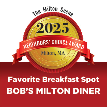 A gold Neighbors' Choice Award badge for 2025 is shown above the text: "Favorite Breakfast Spot, Bob's Milton Diner, Milton, MA.