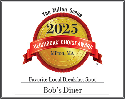 A gold medal with a red ribbon reads “2025 Neighbors’ Choice Award, Milton, MA” above the text “Favorite Local Breakfast Spot, Bob’s Diner.”.