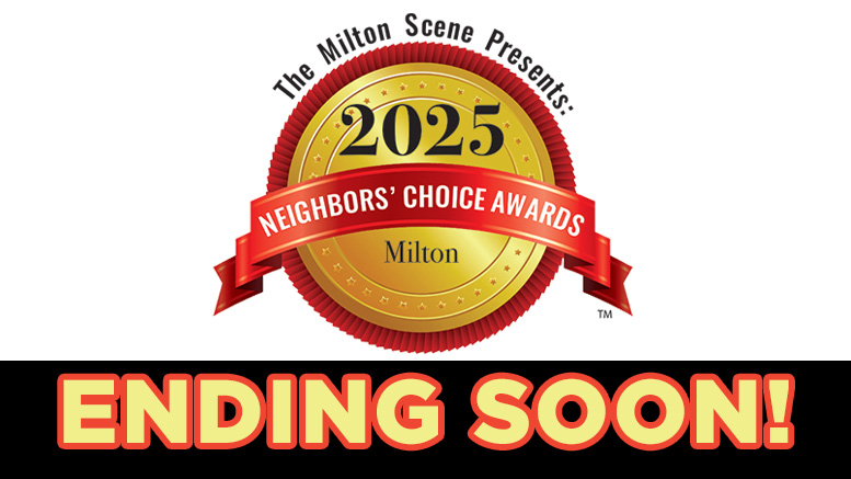 A gold badge reading "2025 Milton Neighbors Choice Awards" with a red ribbon, above bold text stating "Ending Soon!" on a black background.
