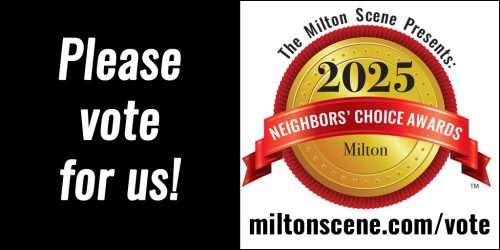 Text graphic with "Please vote for us!" and a The Milton Scene Presents: The Milton Neighbors Choice Awards 2025 gold badge, plus a link to miltonscene.com/vote.